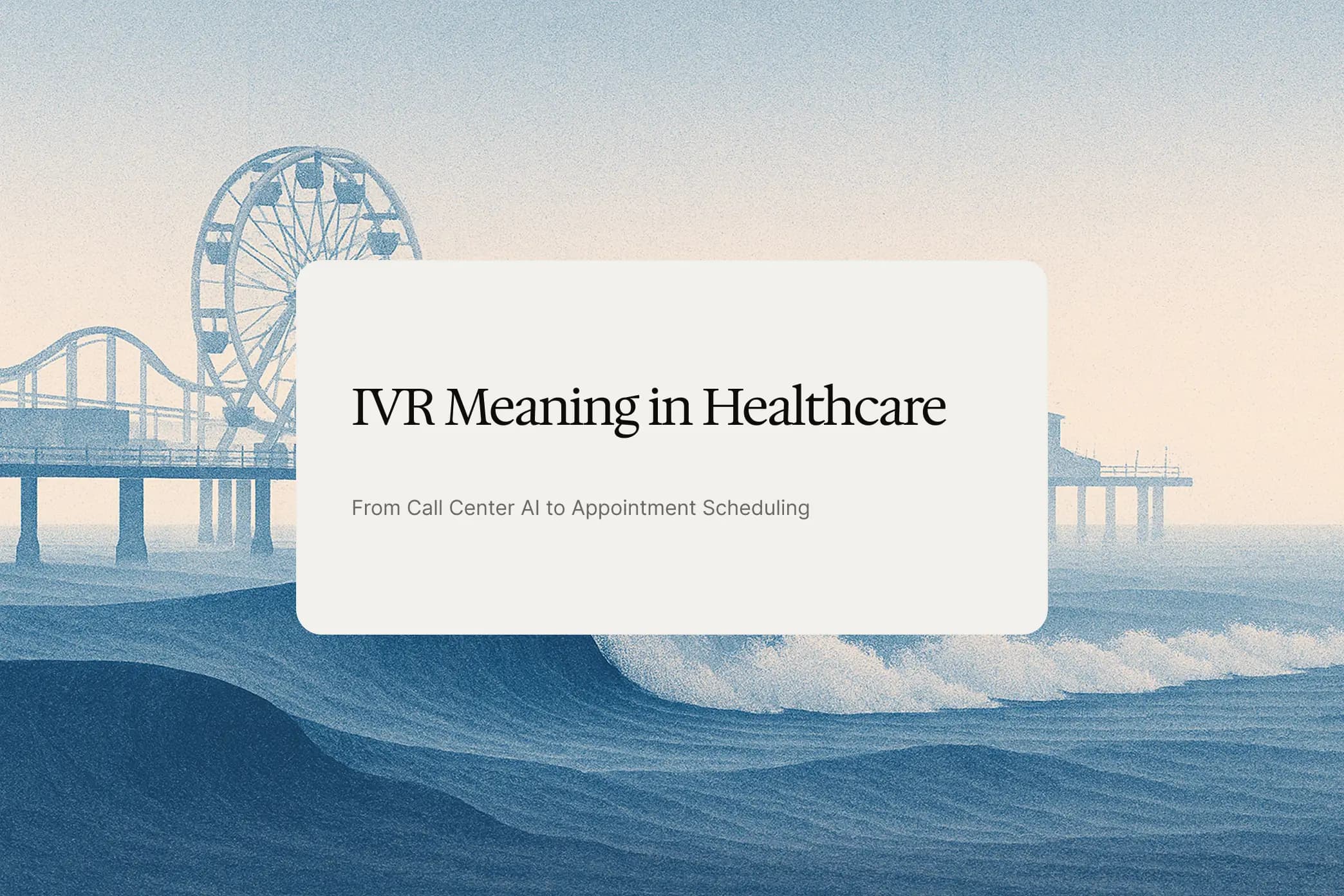 IVR Meaning in Healthcare: Everything You Need to Know