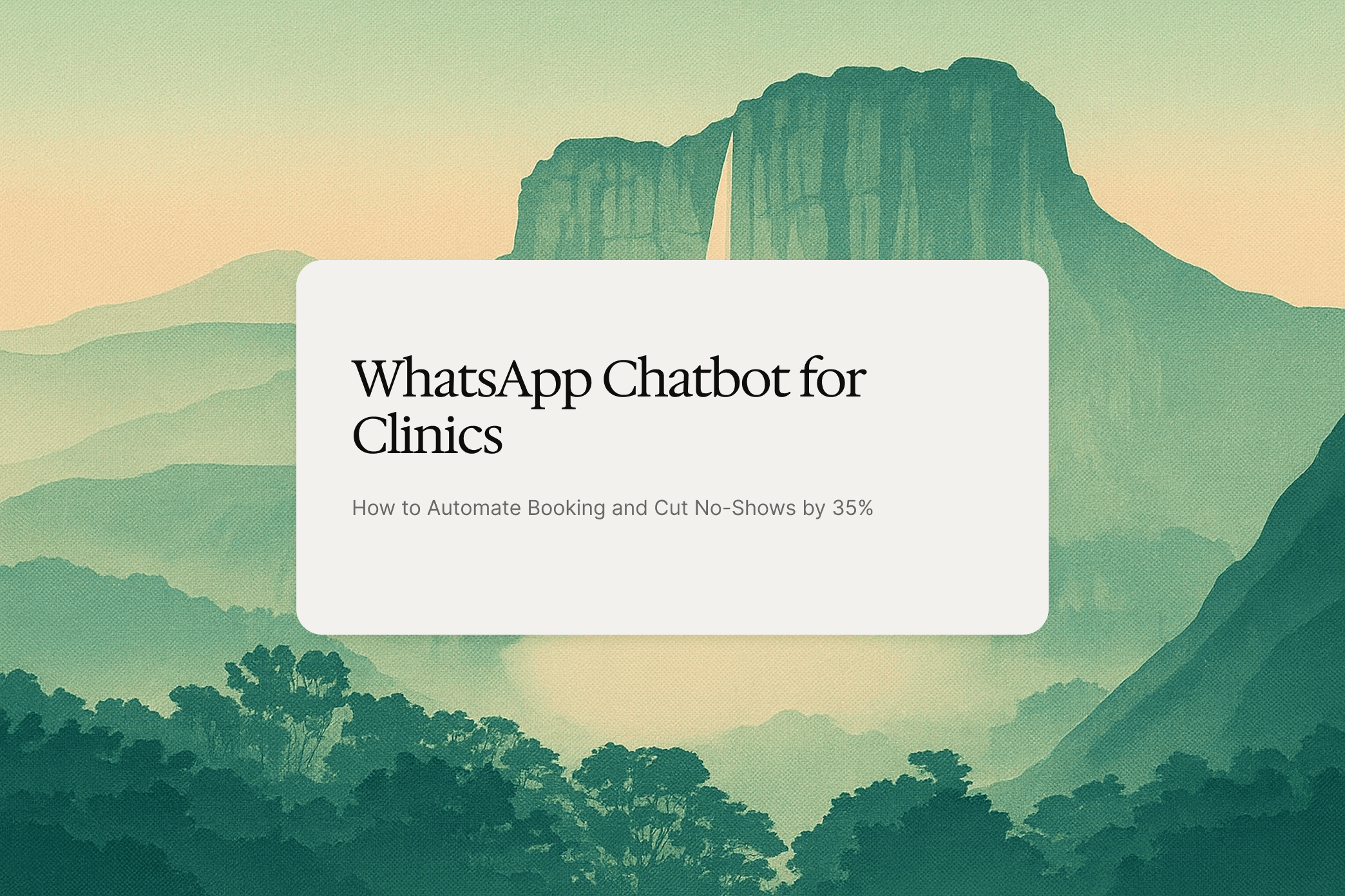 WhatsApp Chatbot for Clinics Automate Booking and Cut No Shows