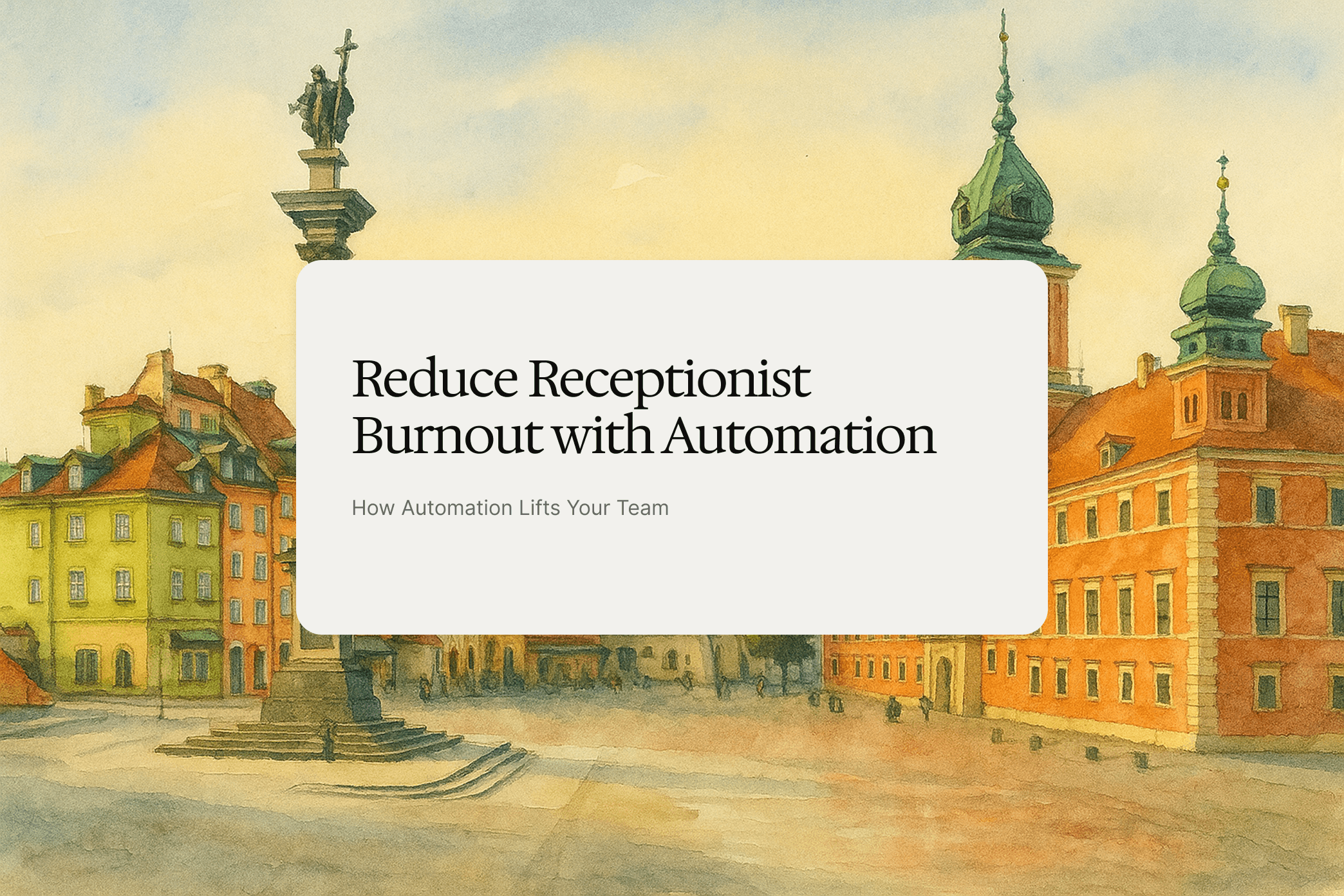 Receptionist Burnout and How Automation Lifts Your Team