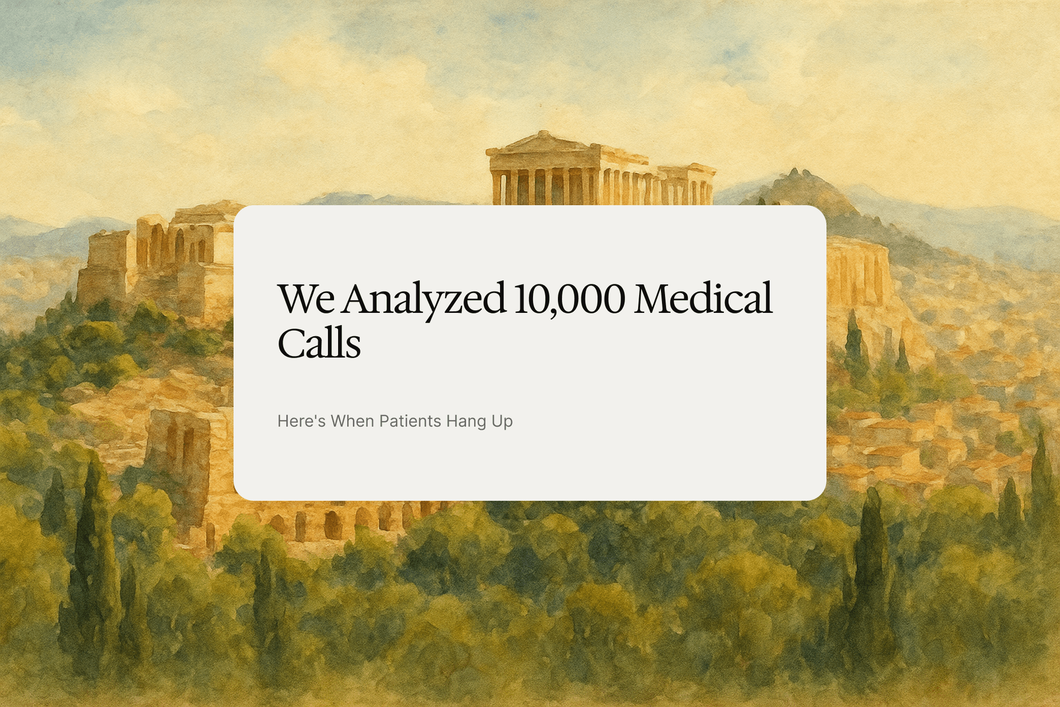 We Analyzed 10,000 Medical Calls: Why Patients Hang Up
